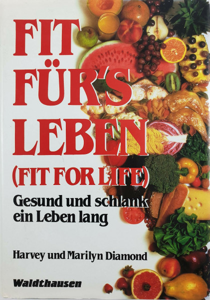 Fit für's Leben (Fit for life). Gesund und schlank ein Leben lang