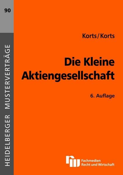 Die Kleine Aktiengesellschaft (Heidelberger Musterverträge)