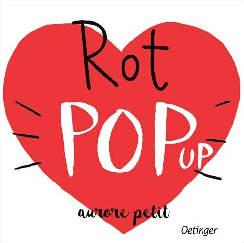 Rot Pop-Up: Papp-Bilderbuch über Farben mit 6 hochwertigen Pop-ups für Kinder ab 3 Jahren (Pop-up Farben)