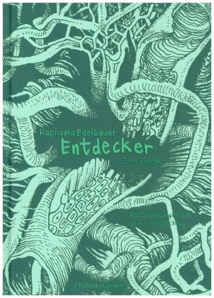Entdecker: Eine Poetik. Ausgezeichnet mit dem Rauriser Literaturpreis 2018