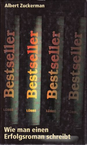 Bestseller: Wie man einen Erfolgsroman schreibt (Lübbe Belletristik)
