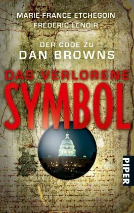 Der Code zu Dan Browns »Das verlorene Symbol« (Piper Taschenbuch)