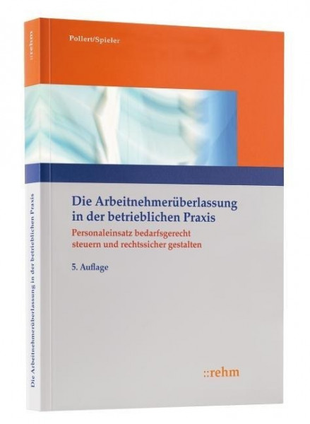 Die Arbeitnehmerüberlassung in der betrieblichen Praxis