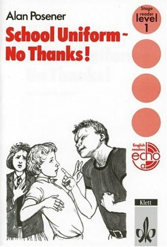 School Uniform - No Thanks!: And Other Stories (English Readers)