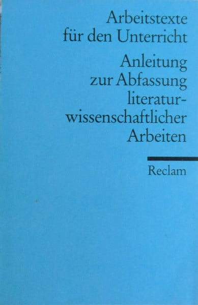 Anleitung zur Abfassung literaturwissenschaftlicher Arbeiten