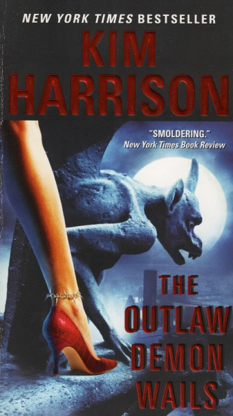 The Outlaw Demon Wails: Rachel Morgan Risks Her Immortal Soul Using Forbidden Demon Magic (Hollows, 6)