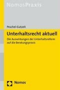 Unterhaltsrecht aktuell: Die Auswirkungen der Unterhaltsreform auf die Beratungspraxis