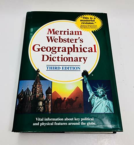 Merriam-Webster's Geographical Dictionary: A one-stop source of information about today's world. More than 54.000 entries and more than 16.000 cross-references