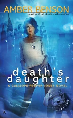 Death's Daughter: A Calliope Reaper-Jones Novel