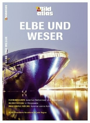 Elbe und Weser (HB Bildatlas)