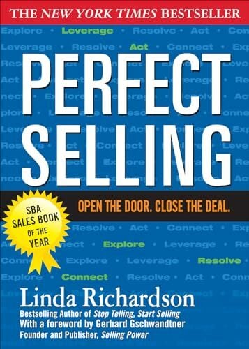 Perfect Selling: Open the Door. Close the Deal. Perfect Selling: Open the Door. Close the Deal.
