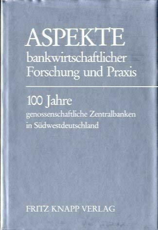 Aspekte bankwirtschaftlicher Forschung und Praxis
