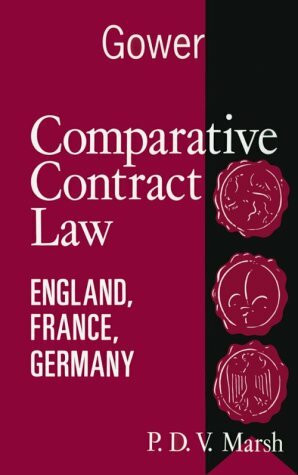 Comparative Contract Law: England, France, Germany