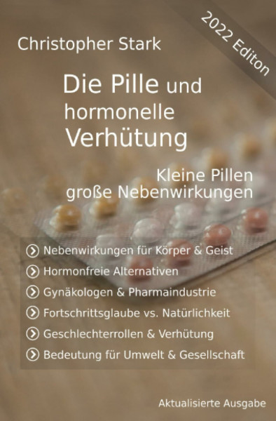 Die Pille und hormonelle Verhütung: kleine Pille, große Nebenwirkungen