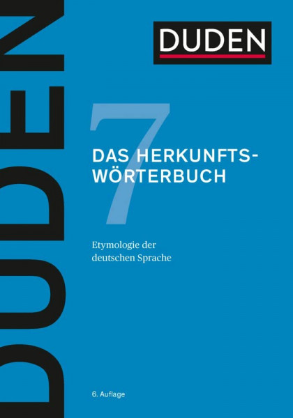 Duden – Das Herkunftswörterbuch: Etymologie der deutschen Sprache (Duden - Deutsche Sprache in 12 Bänden)