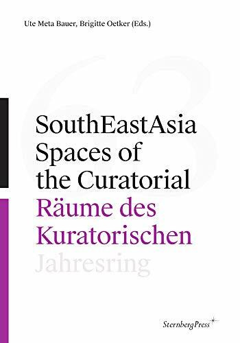 SouthEastAsia: Spaces of the Curatorial/Räume des Kuratorischen: édition bilingue (anglais / allemand)