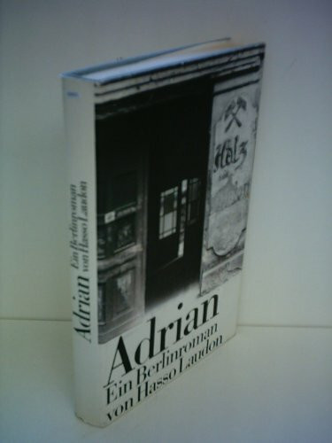 Hasso Laudon : Adrian - Ein Berlinroman