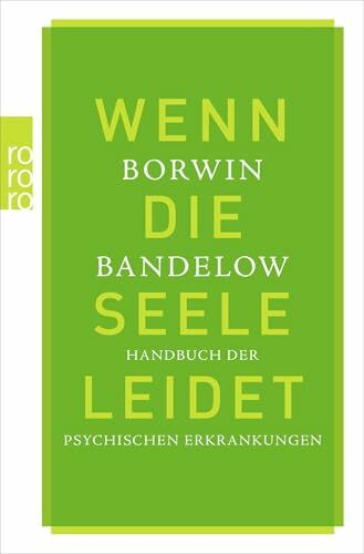 Wenn die Seele leidet: Handbuch der psychischen Erkrankungen