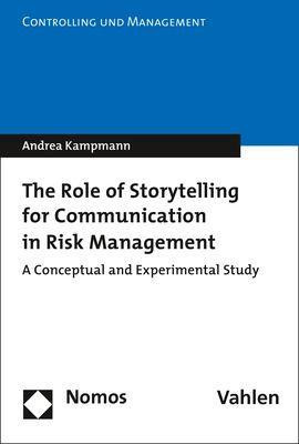The Role of Storytelling for Communication in Risk Management
