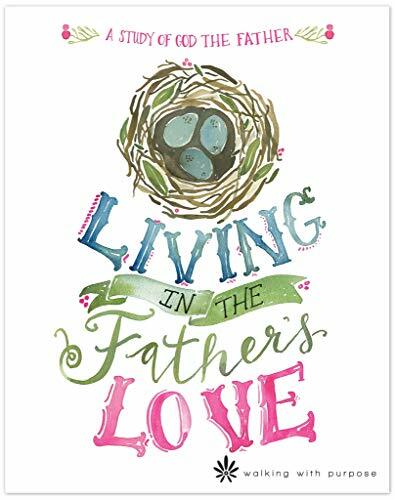 Living in the Father's Love : A Study of God the F Living in the Father's Love : A Study of God the F