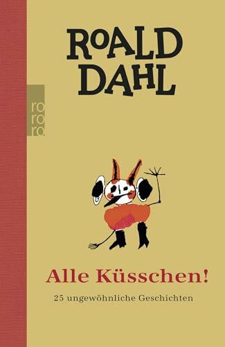 Alle Küsschen!: 25 ungewöhnliche Geschichten