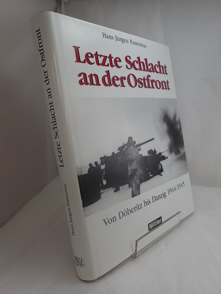 Letzte Schlacht an der Ostfront: Von Doeberitz bis Danzig