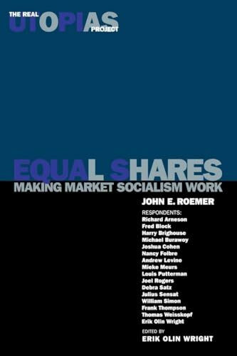 Equal Shares: Making Market Socialism Work (Real Utopias Project)