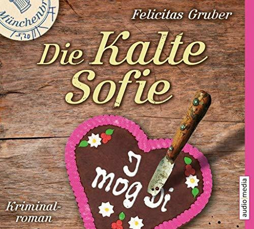 Die Kalte Sofie: Kriminalroman. Gekürzte Lesung