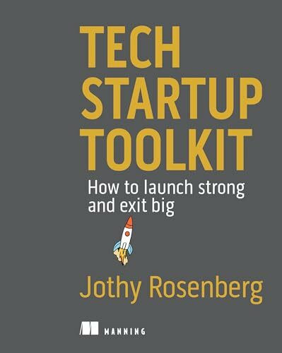 Tech Startup Toolkit: How to Launch Strong and Exit Big