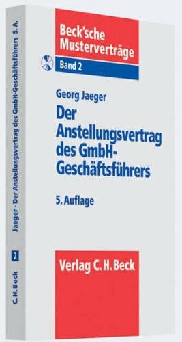 Der Anstellungsvertrag des GmbH-Geschäftsführers (Beck'sche Musterverträge)
