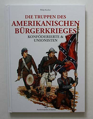 Die Truppen des amerikanischen Bürgerkrieges