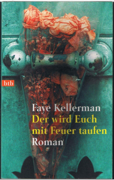 Der wird Euch mit Feuer taufen: (Ein Decker/Lazarus-Krimi, Band 11)