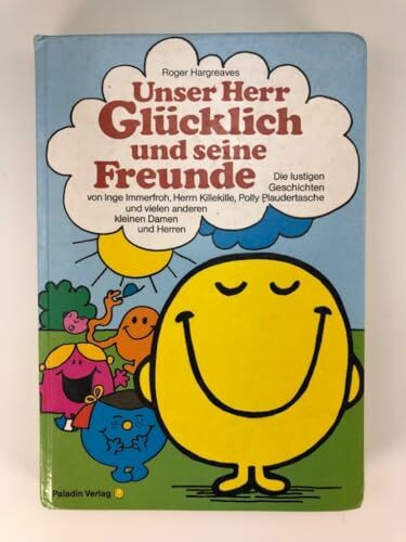 Unser Herr Glücklich und seine Freunde