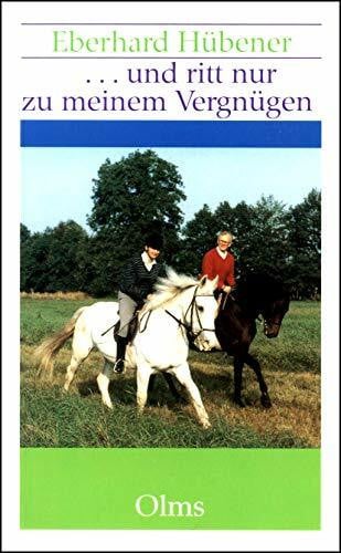 ... und ritt nur zu meinem Vergnügen