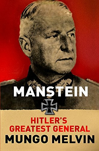 Manstein: Hitler's Greatest General