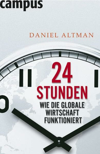 Campus Verlag 24 Stunden, Wie Die Globale Wirtschaft Funktioniert