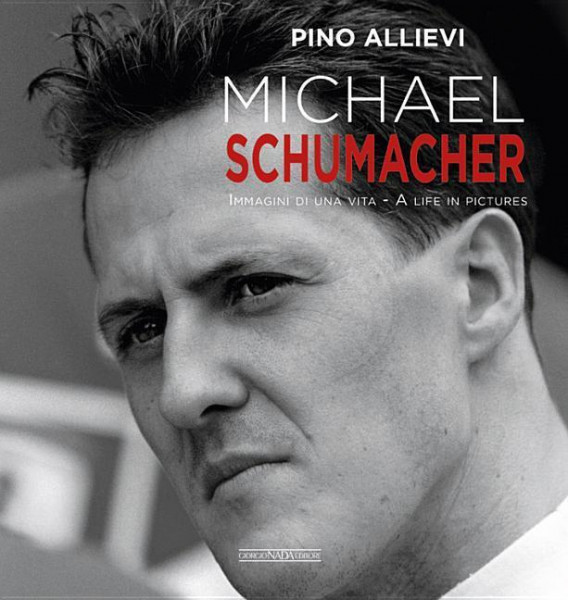 Michael Schumacher: Immagini Di Una Vita/A Life in Pictures