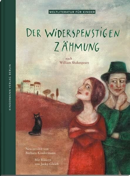 Der Widerspenstigen Zähmung: nach William Shakespeare (Weltliteratur für Kinder)
