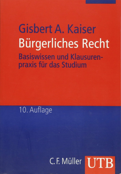 Bürgerliches Recht. Basiswissen und Fallschulung für Anfangssemester: Basiswissen und Fallschulung für das Studium