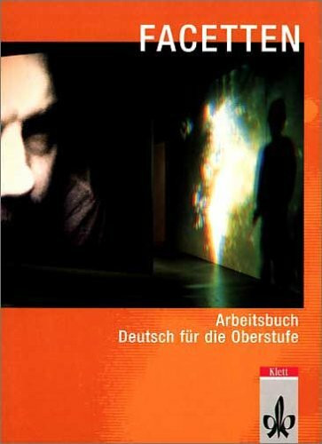 Facetten. Lese- und Arbeitsbuch für den Deutschunterricht in der Oberstufe / Arbeitsbuch