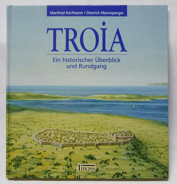 Troia: Ein historischer Überblick und Rundgang