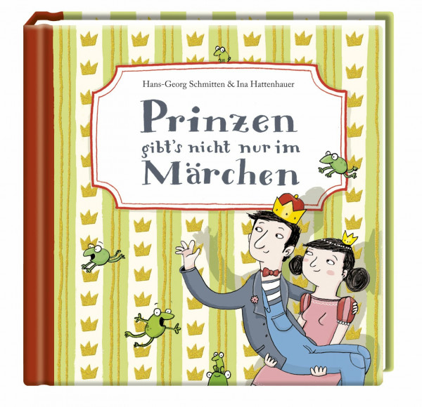 Prinzen gibt's nicht nur im Märchen (Geschenkbücher für Erwachsene)
