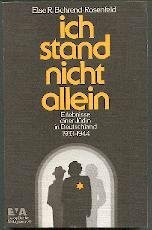 Ich stand nicht allein. Erlebnisse einer Jüdin in Deutschland 1933-1944