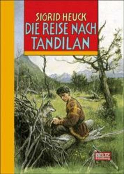 Die Reise nach Tandilan: Abenteuer-Roman (Beltz & Gelberg)