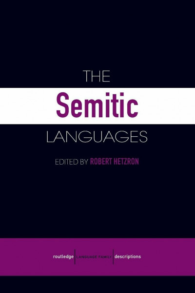 The Semitic Languages (Routledge Language Family)
