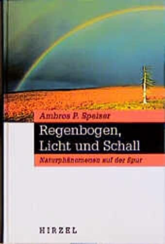 Regenbogen, Licht und Schall