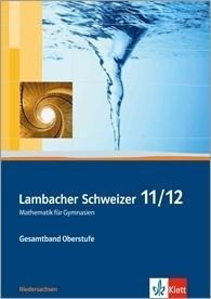 Lambacher Schweizer. 11. und 12. Schuljahr. Schülerbuch und CD-ROM. Niedersachsen