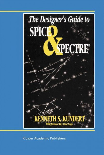 The Designer's Guide to Spice and Spectre®
