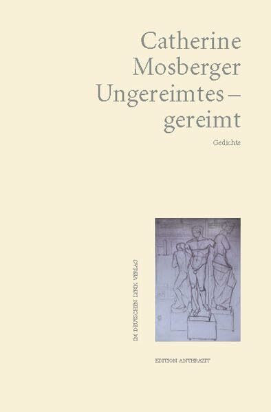 Ungereimtes – gereimt: Gedichte (deutscher lyrik verlag)