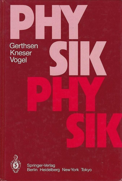 Physik: Ein Lehrbuch zum Gebrauch neben Vorlesungen (Springer-Lehrbuch)
